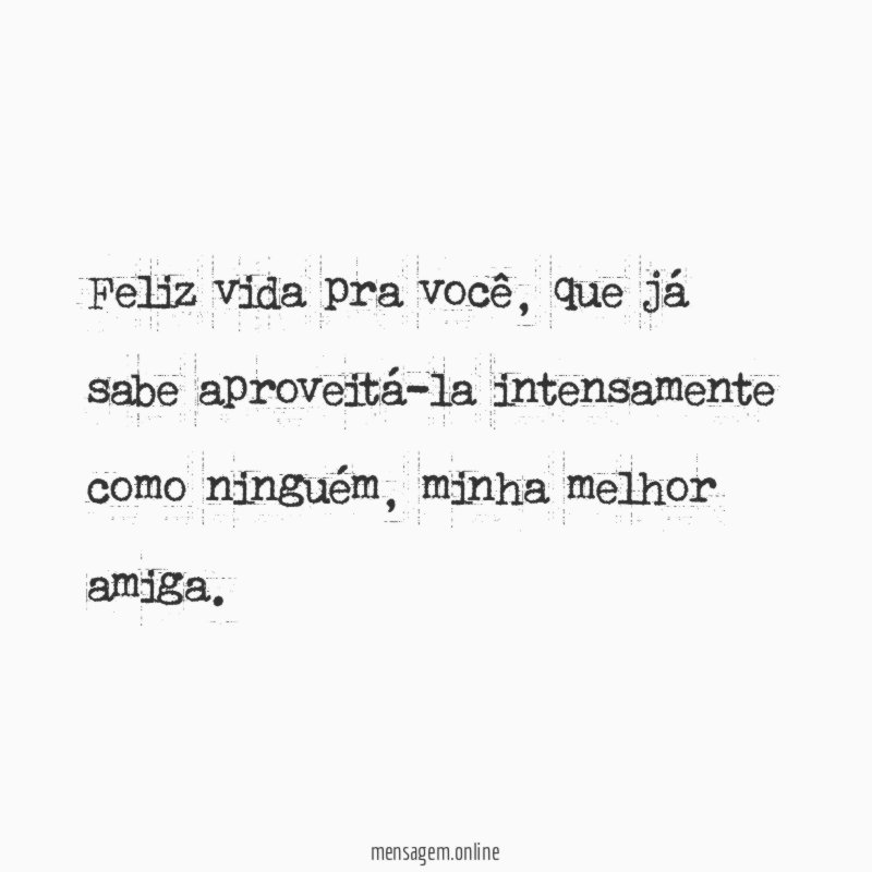 Feliz vida pra você