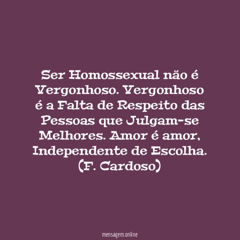 Ser Homossexual não é Vergonhoso