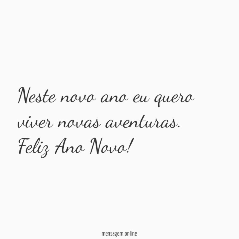 Neste novo ano eu quero viver novas aventuras