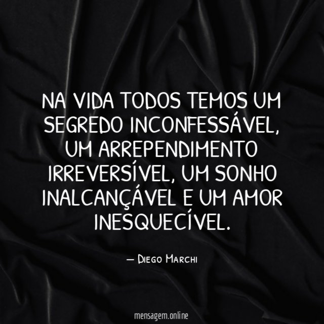 Na vida todos temos um segredo inconfessável