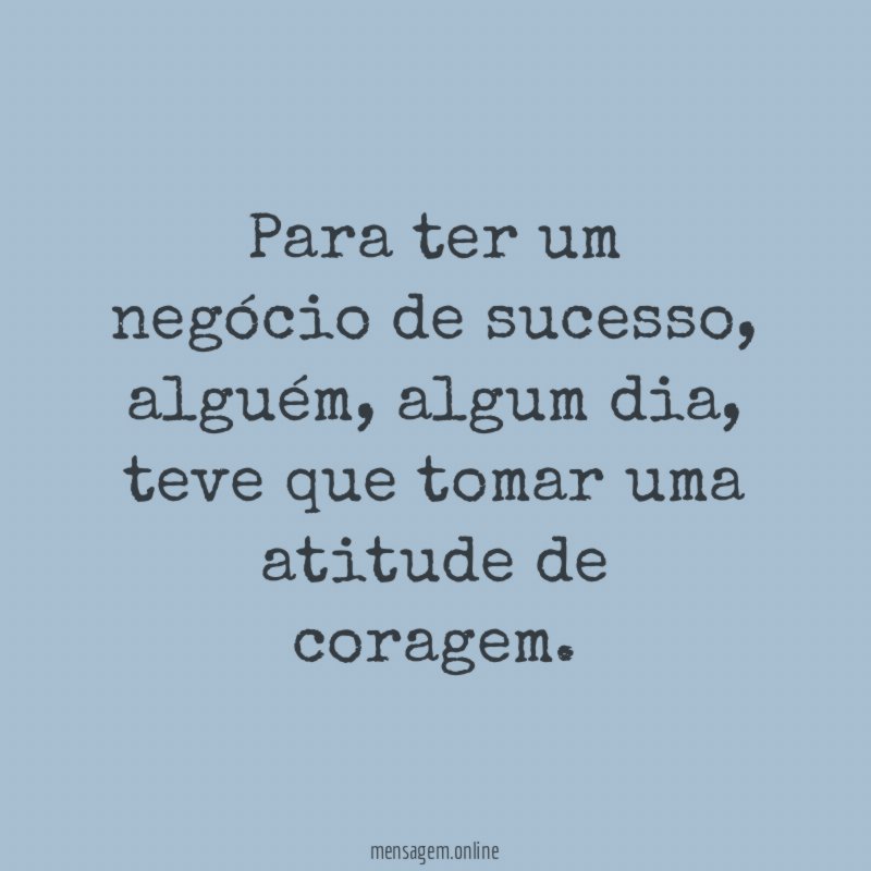 Para ter um negócio de sucesso