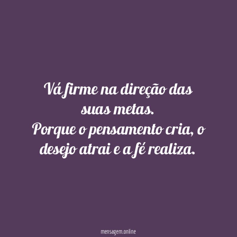 Vá firme na direção das suas metas