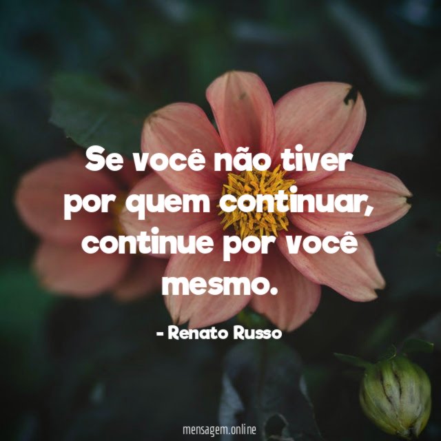 Se você não tiver por quem continuar