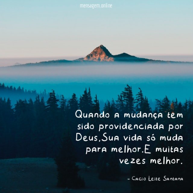 Quando a mudança tem sido providenciada por Deus