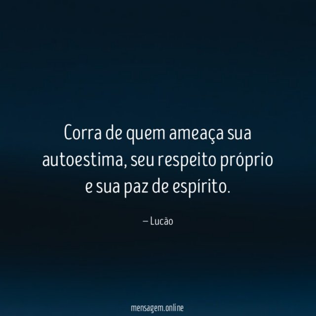 Corra de quem ameaça sua autoestima