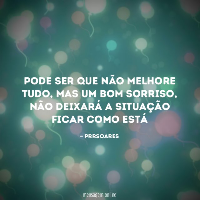 Pode ser que não melhore tudo