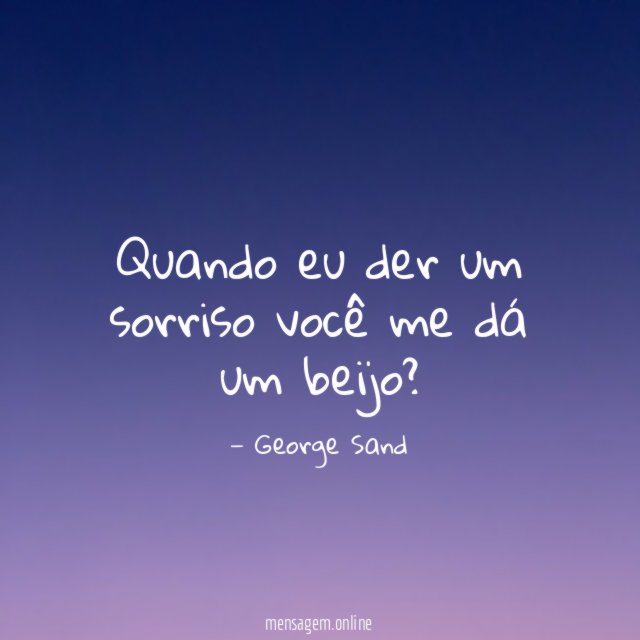 Quando eu der um sorriso você me dá um beijo