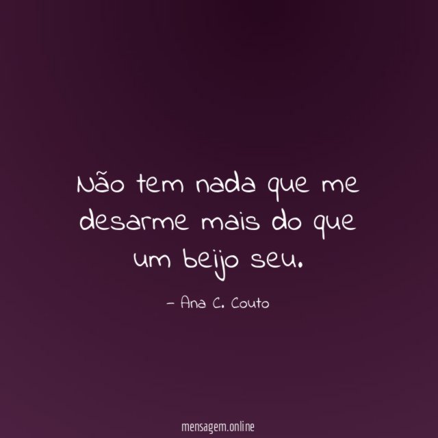 Não tem nada que me desarme mais do