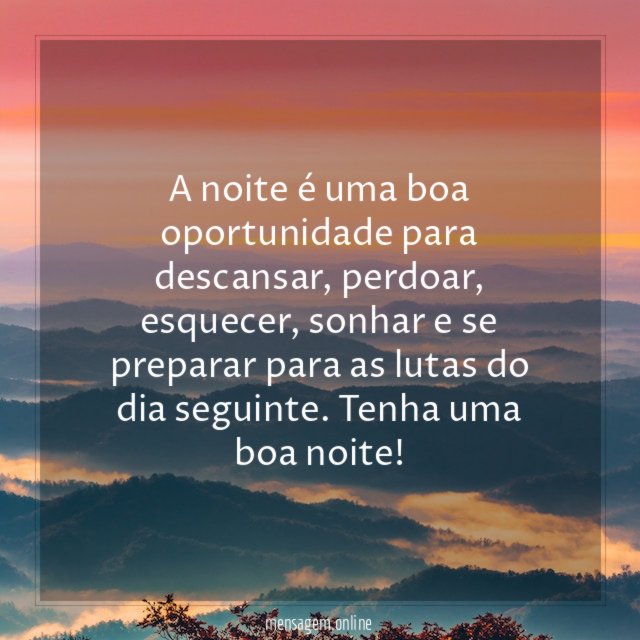 A noite é uma boa oportunidade para descansar