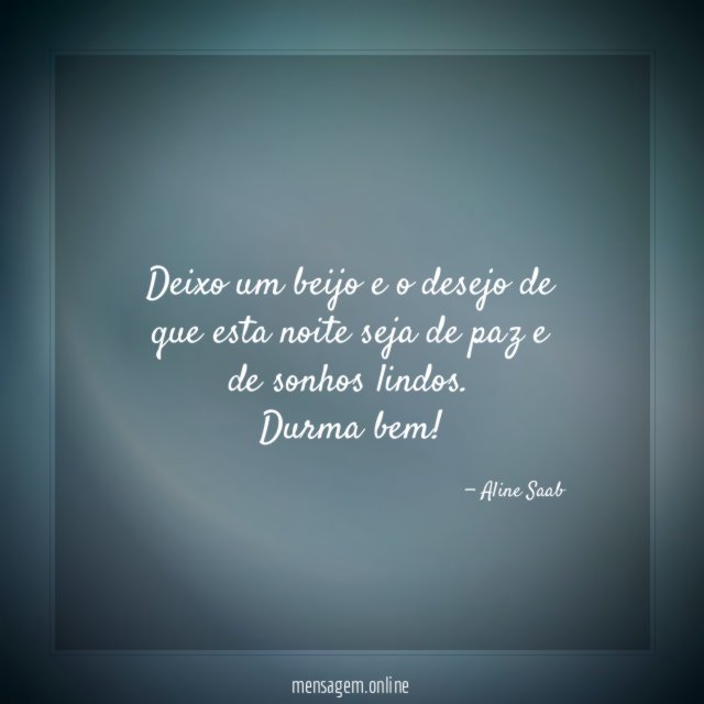 Deixo um beijo e o desejo de que