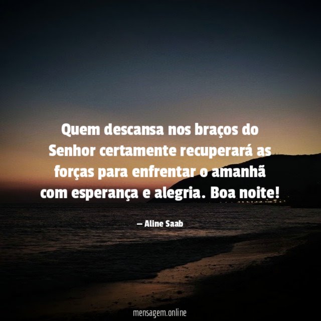 Quem descansa nos braços do Senhor certamente recuperará