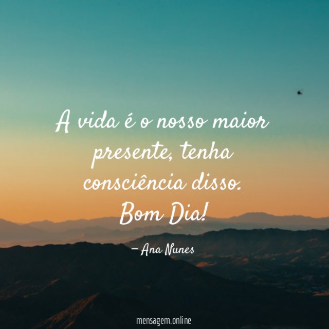 A vida é o nosso maior presente