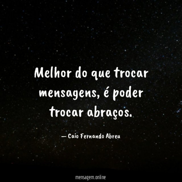 Melhor do que trocar mensagens