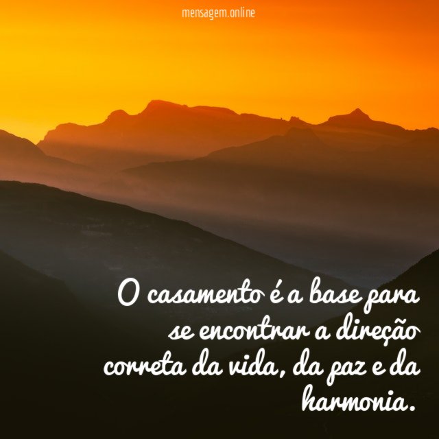 O casamento é a base para se encontrar