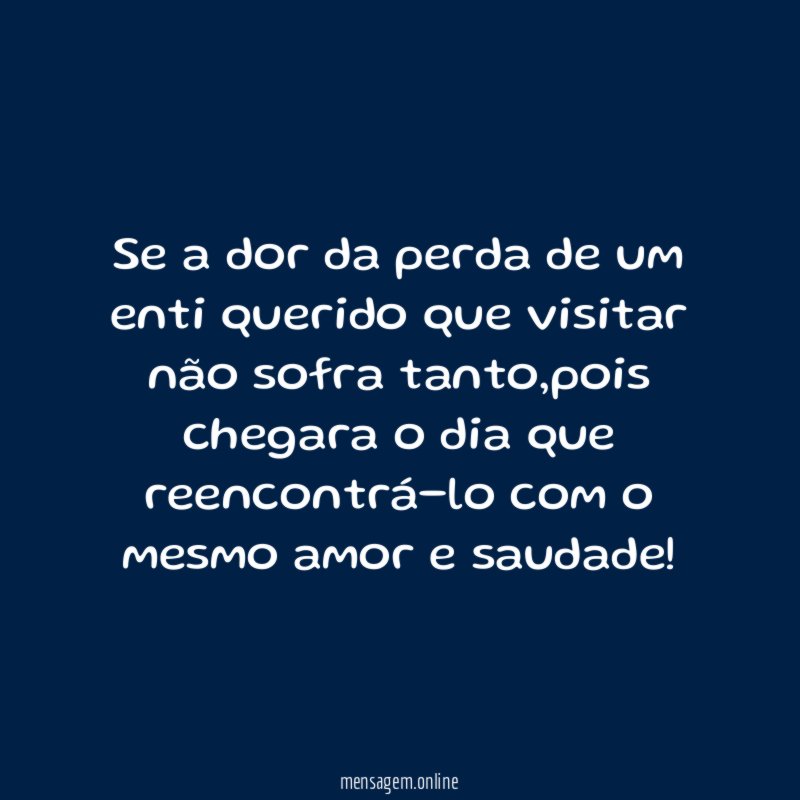 Se a dor da perda de um enti