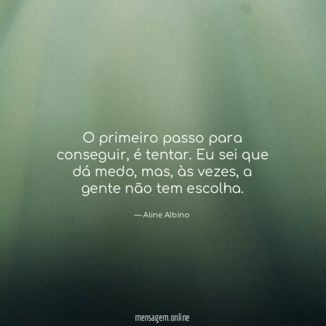 O primeiro passo para conseguir