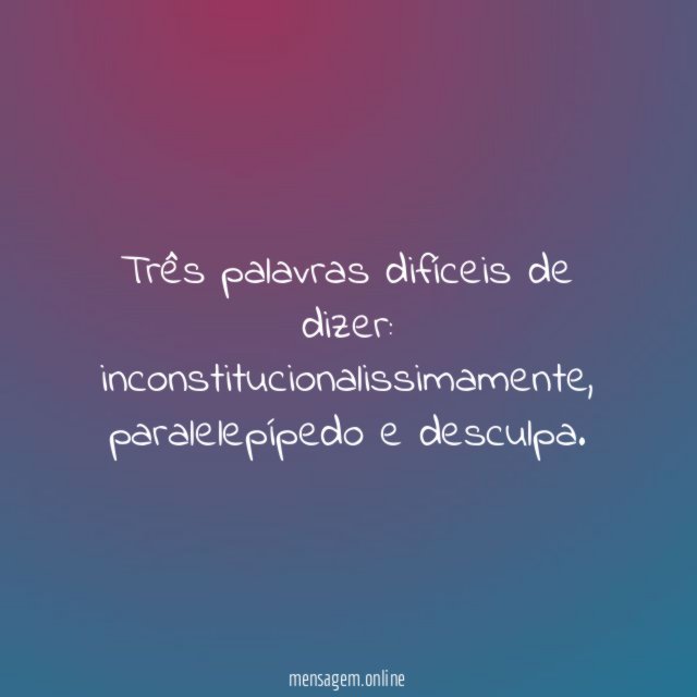 Três palavras difíceis de dizer