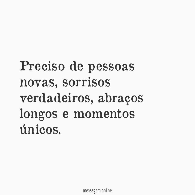 Preciso de pessoas novas