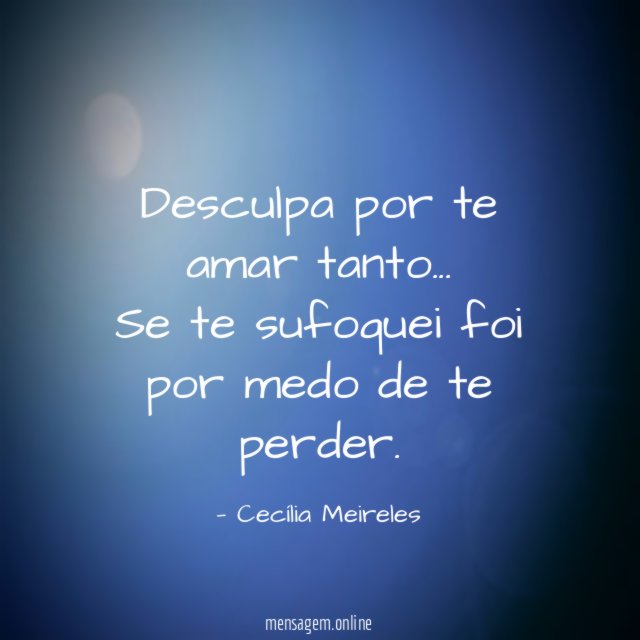 Desculpa por te amar tanto