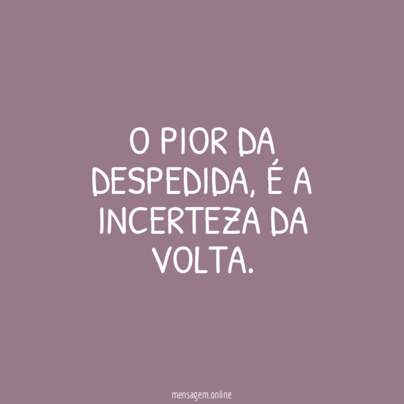 O pior da despedida