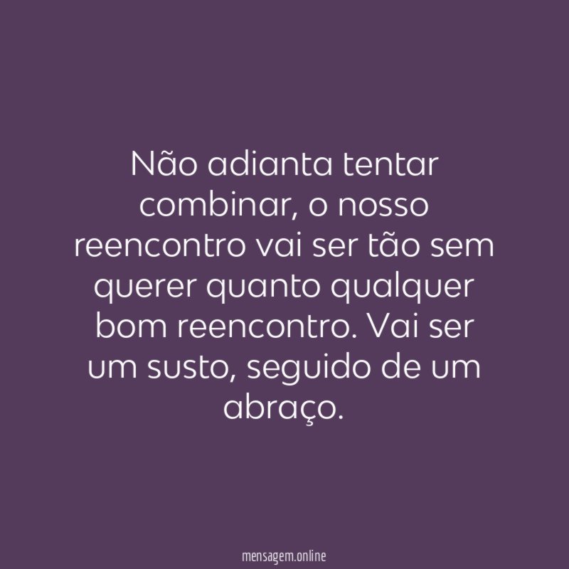 Não adianta tentar combinar