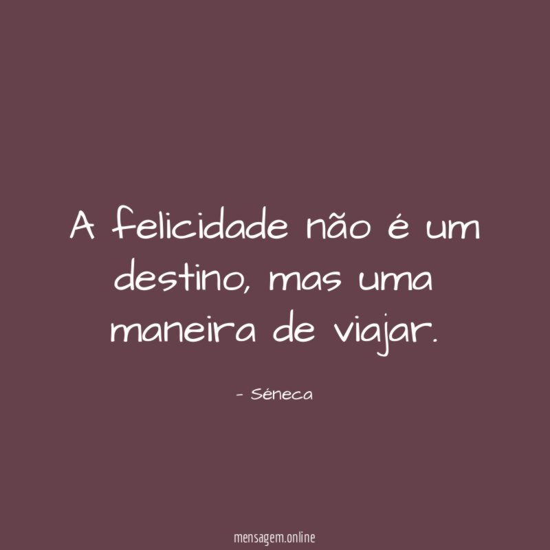A felicidade não é um destino