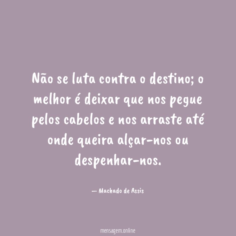 Não se luta contra o destino