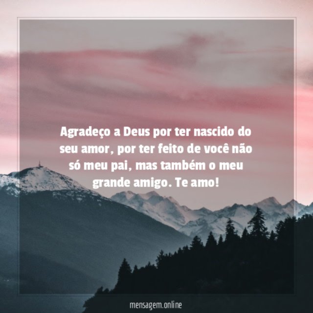 Agradeço a Deus por ter nascido do seu amor