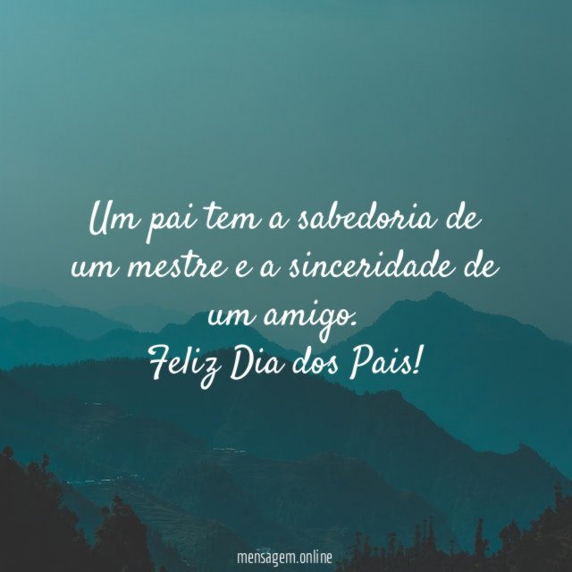 Um pai tem a sabedoria de um mestre