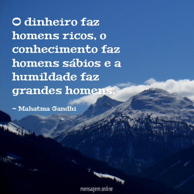 O dinheiro faz homens ricos