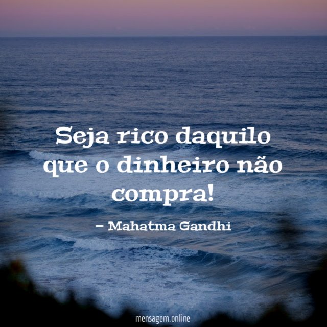 Seja rico daquilo que o dinheiro não compra