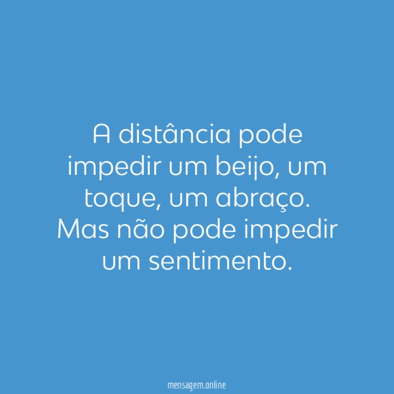 A distância pode impedir um beijo