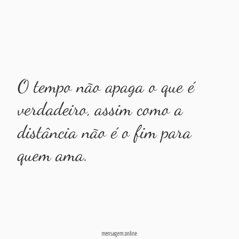 O tempo não apaga o que é verdadeiro