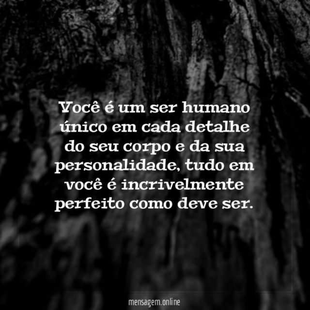 Você é um ser humano único em cada