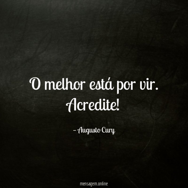 O melhor está por vir
