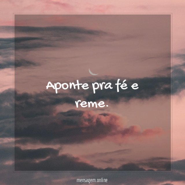 Aponte pra fé e reme
