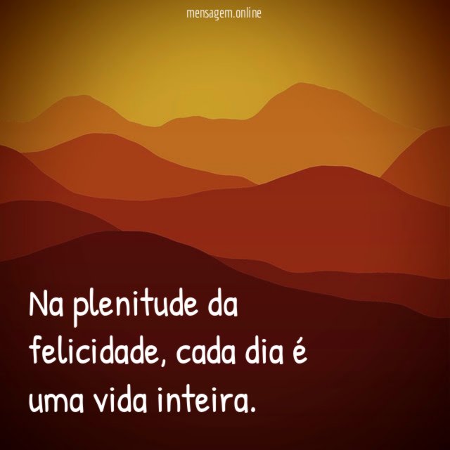 Na plenitude da felicidade