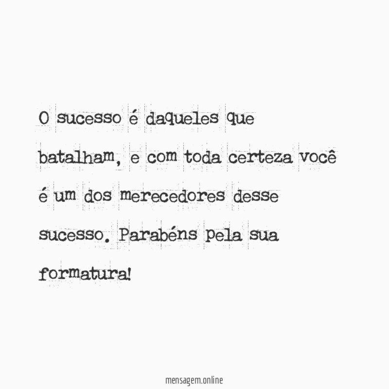 O sucesso é daqueles que batalham