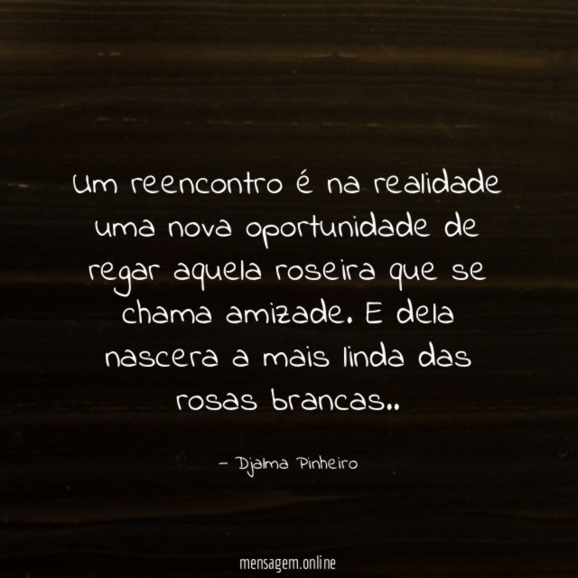 Um reencontro é na realidade uma nova oportunidade