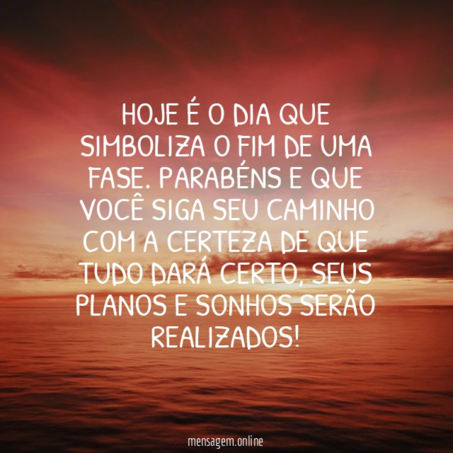 Hoje é o dia que simboliza o fim de uma fase