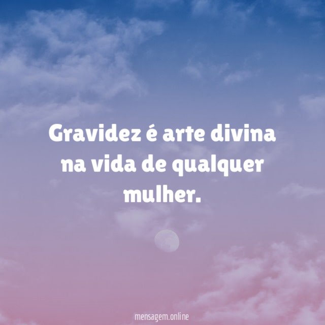Gravidez é arte divina na vida de qualquer mulher