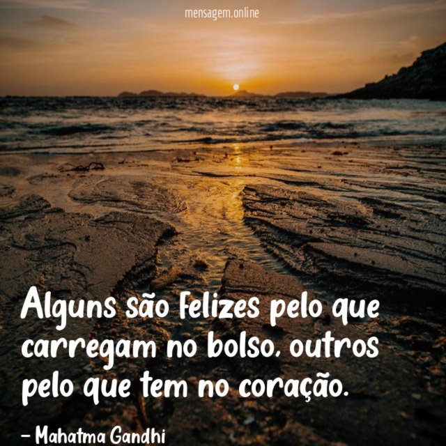 Alguns são felizes pelo que carregam no bolso