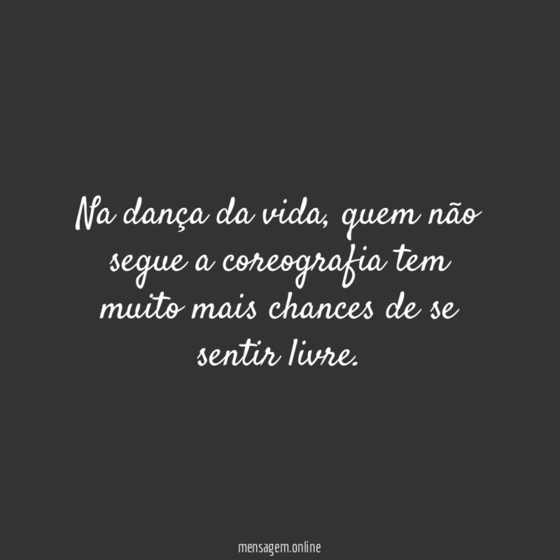 Na dança da vida