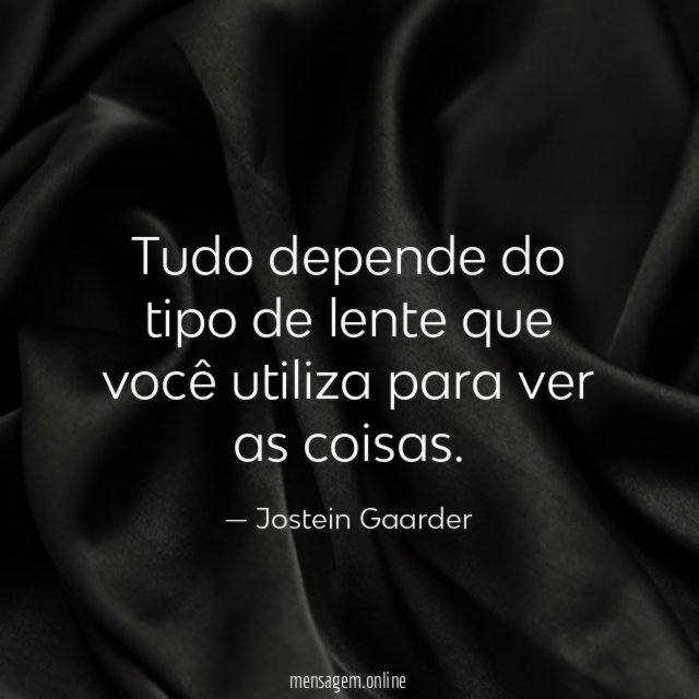 Tudo depende do tipo de lente que você