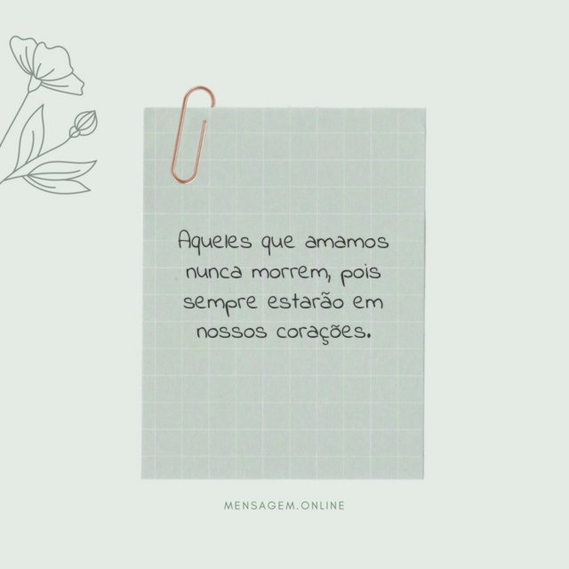 Aqueles que amamos nunca morrem