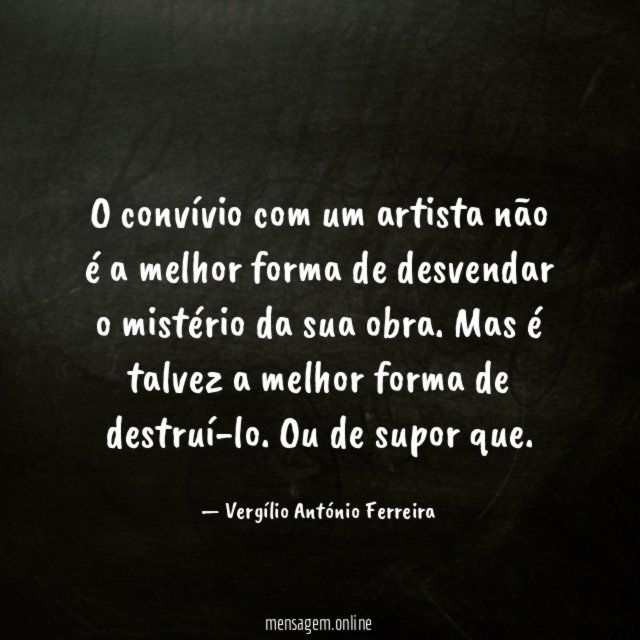 O convívio com um artista não é a