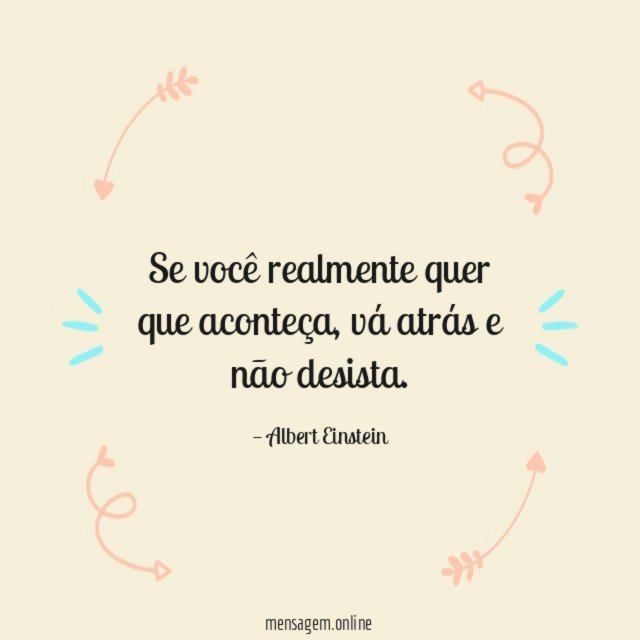 Se você realmente quer que aconteça
