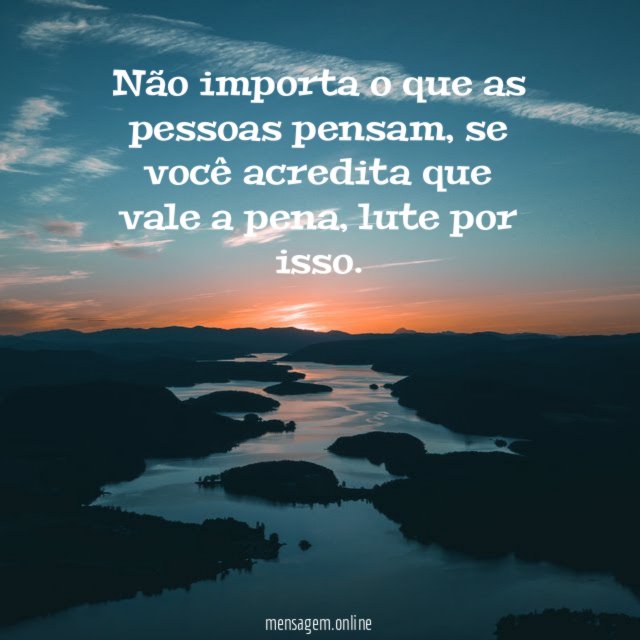 Não importa o que as pessoas pensam