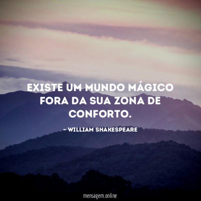 Existe um mundo mágico fora da sua zona de conforto
