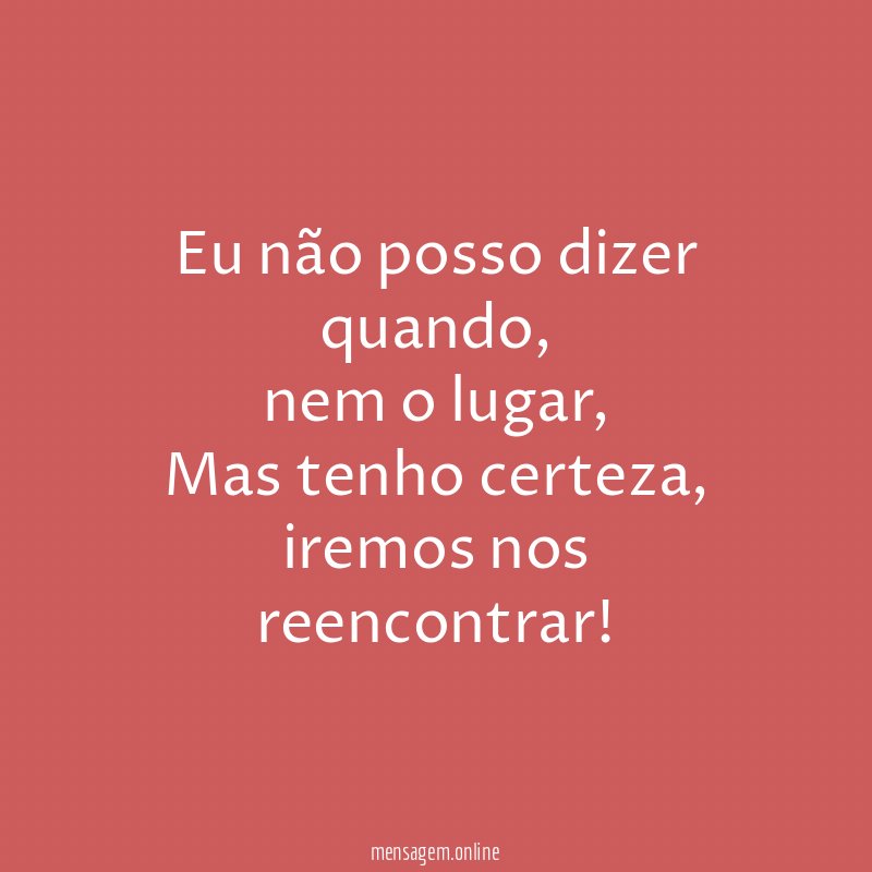 Eu não posso dizer quando